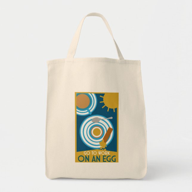 Go To Work On An Egg Wall Art Tote Bag (Front)