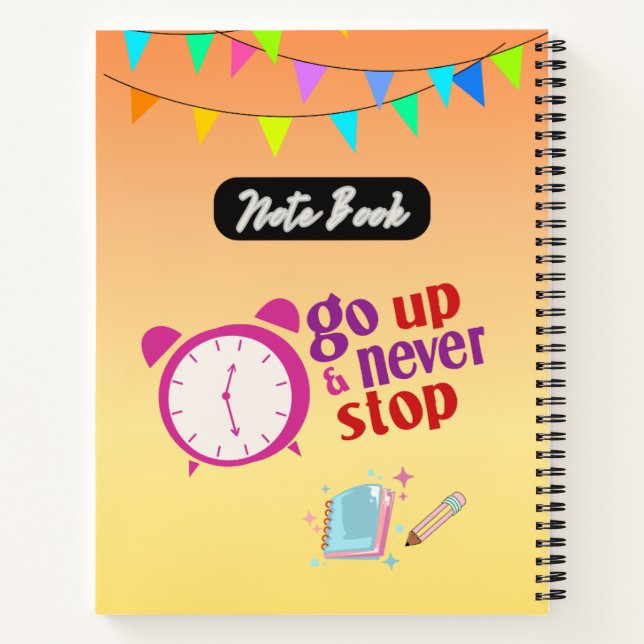 Go Up and Never Stop Motivational Quote Notebook (Back)