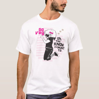 Go Veg! Oh You Know You Want To. T-Shirt