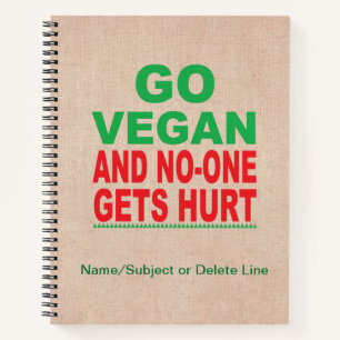 Go Vegan And No-One Gets Hurt, Vegan Lined Notebook