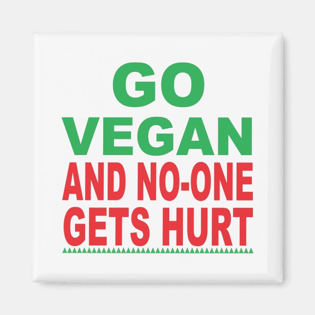 Go Vegan And No-One Gets Hurt, Vegan Magnet (Front)