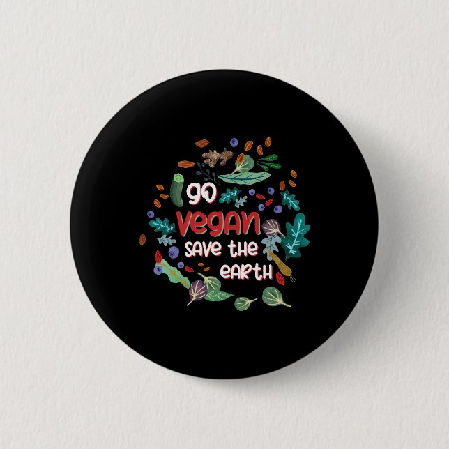 Go Vegan Save The Earth 6 Cm Round Badge (Front)