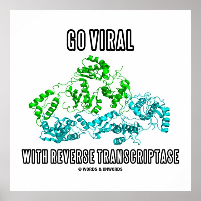 Go Viral With Reverse Transcriptase Poster (Front)