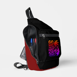 Go Where You Feel Alive Sling Bag