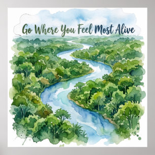 Go Where You Feel Most Alive Nature Illustration Poster