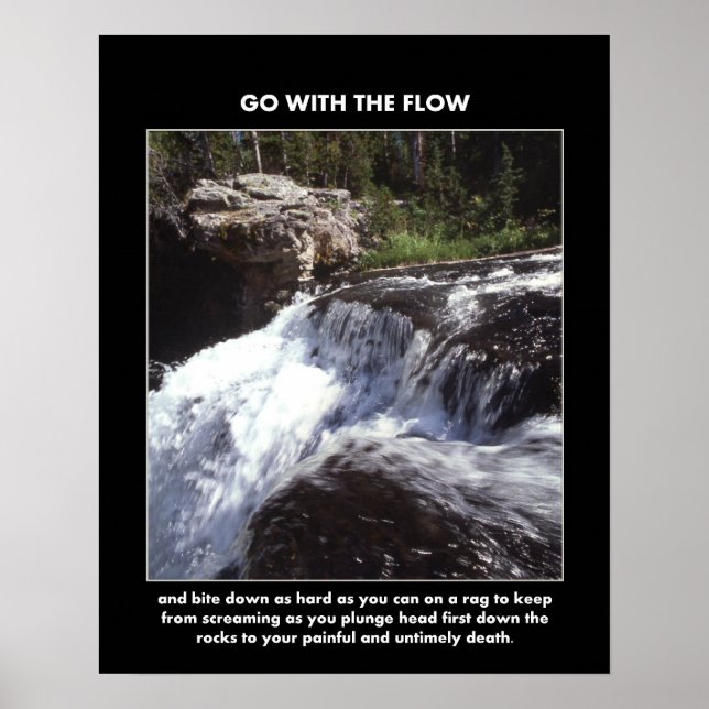go-with-the-flow-and-bite-down-as-hard-as-you-can poster (Front)
