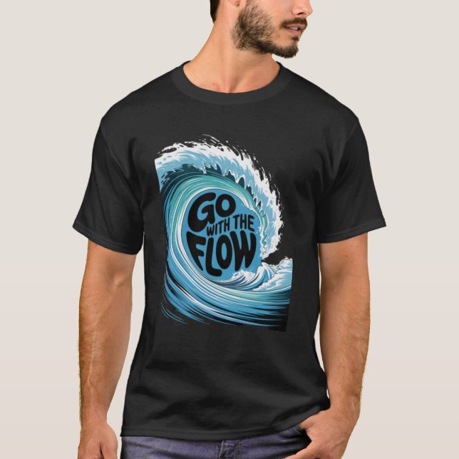 Go With the Flow Minimal Quote T-Shirt (Front)