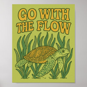 Go with the Flow Sea Turtle                        Poster