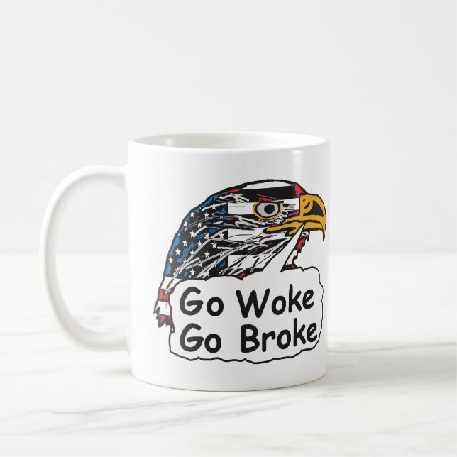 Go Woke Go Broke Coffee Mug (Left)
