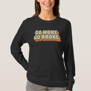 GO WOKE GO BROKE RETRO T-SHIRTS T-SHIRT