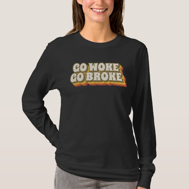 GO WOKE GO BROKE RETRO T-SHIRTS T-SHIRT (Front)