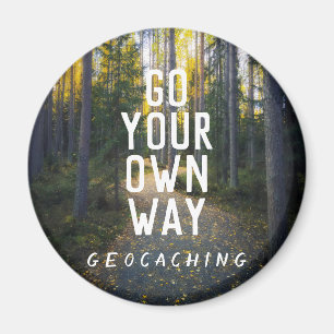 Go Your Own Way Geocaching Custom Trail Photo Gift Magnet