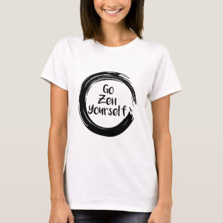 Go Zen Yourself Funny Yoga Black T-Shirt