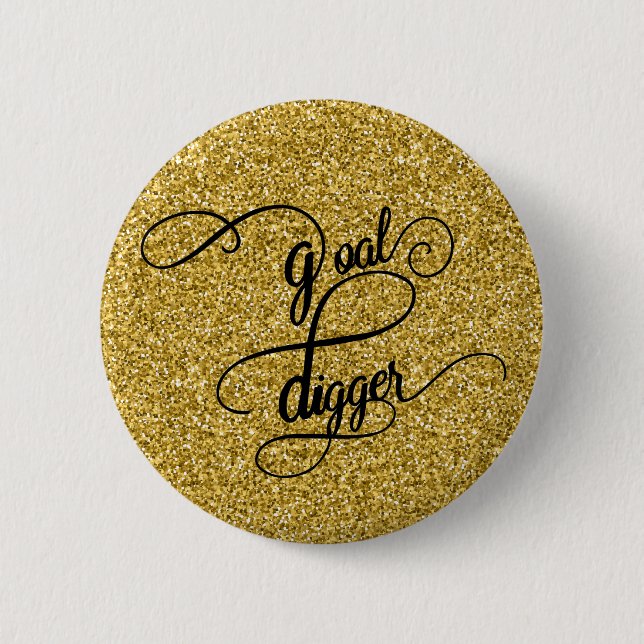 Goal Digger Faux Glitter 6 Cm Round Badge (Front)