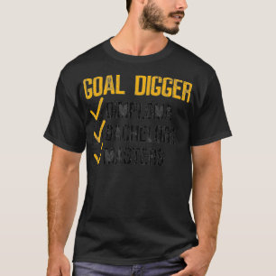Goal Digger Funny Masters Graduation Graphic  T-Shirt