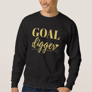 Goal Digger Inspiration Sweatshirt