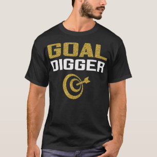 Goal Digger Motivational Inspirational Business Co T-Shirt