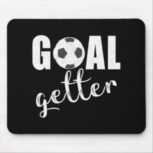 Goal Getter Soccer Player Sport Teams Soccer Gift  Mouse Pad