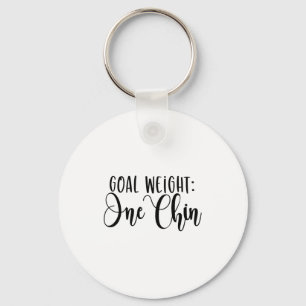 Goal Weight One Chin Funny Workout Fitness Gym Say Key Ring