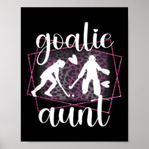 Goalie Aunt Field Hockey Aunt Of A Field Hockey Pl Poster