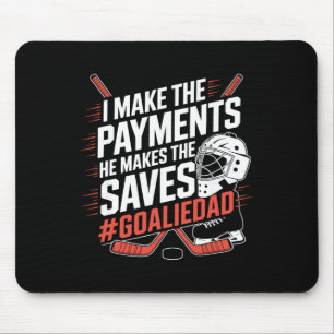 Goalie Dad Ice Hockey  Mouse Pad
