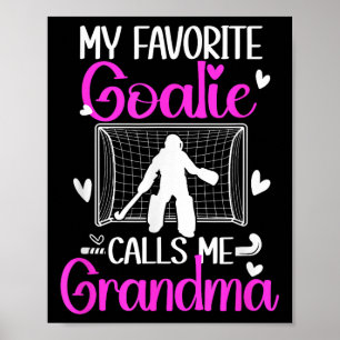 Goalie Grandma Field Hockey Grandma Of A Field Hoc Poster