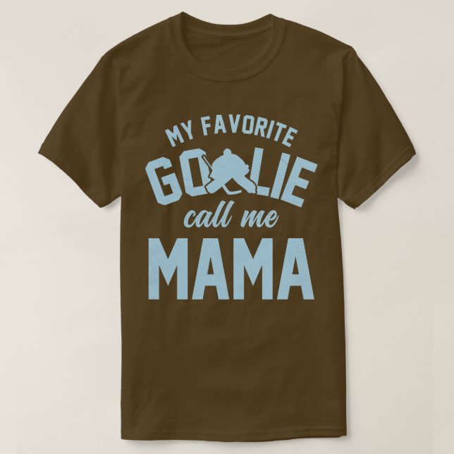 goalie mum quote 1 T-Shirt (Design Front)