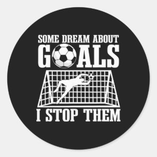 Goalie Soccer Player Goalkeeper Team Keeper Sport  Classic Round Sticker