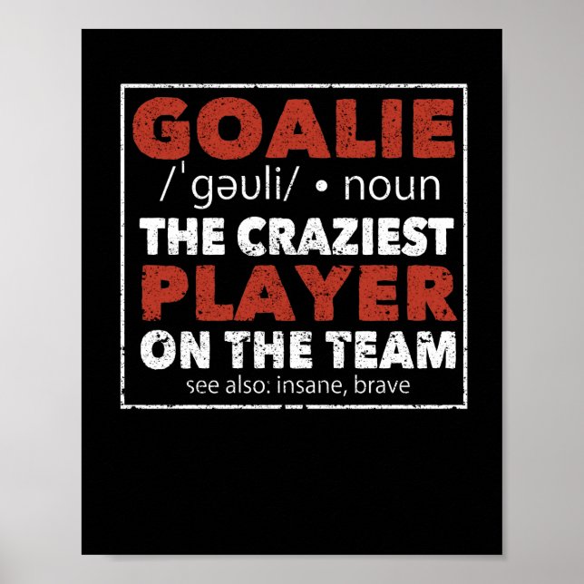 Goalkeeper funny soccer hockey player goalkeeper poster (Front)