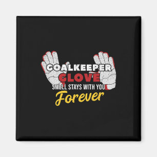 Goalkeeper Glove Stay With You Soccer Player Appar Magnet