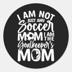 Goalkeeper Mom Soccer Goalie Mama Mothers Day Classic Round Sticker