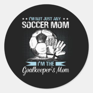 Goalkeeper Mum Shirt Soccer Goalie Mama Mothers Da Classic Round Sticker