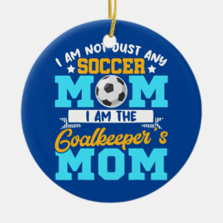 Goalkeeper Mum = Soccer Goalie Mama Mothers Day  Ceramic Tree Decoration