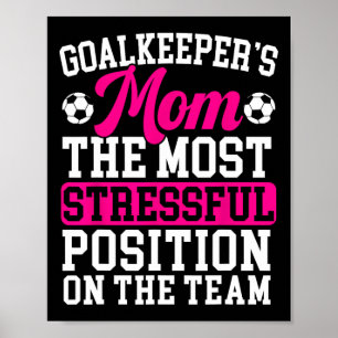 Goalkeeper's Mom Mothers Day Sport Lover Soccer Ma Poster