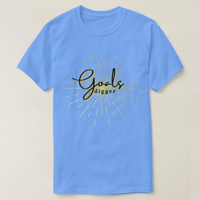 Goals Digger T-Shirt (Design Front)