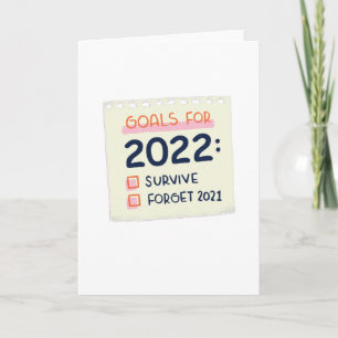 Goals for 2022: Survive, Forget 2021 Card