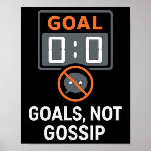 Goals Not Gossip Soccer Fans Scoreboard Icon  Poster