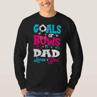 Goals Or Bow Keeper Of Gender Dad Loves You Reveal T-Shirt