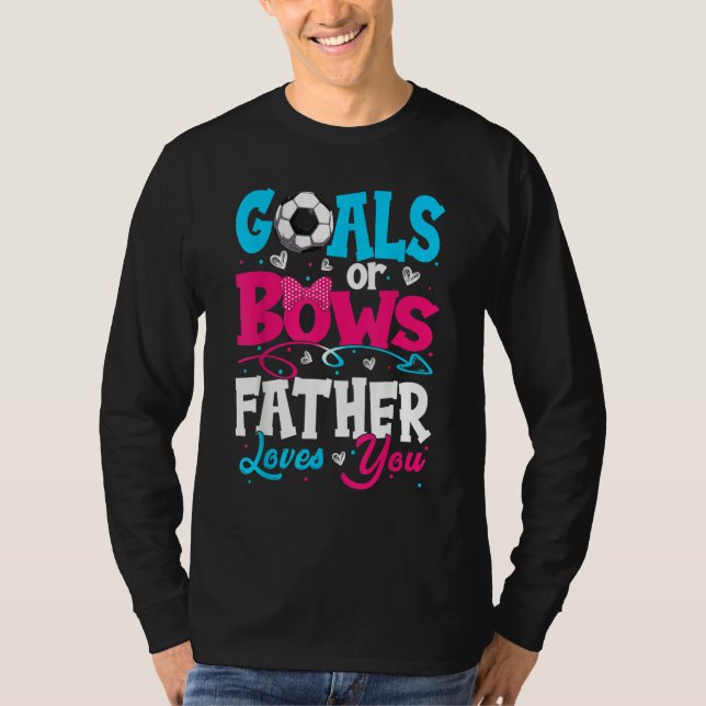 Goals Or Bow Keeper Of Gender Father Loves You Rev T-Shirt (Front)