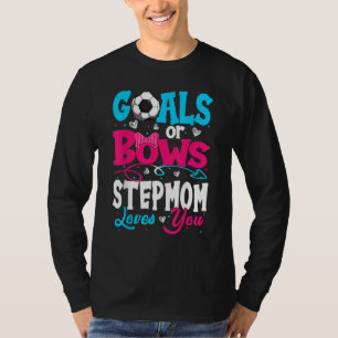 Goals Or Bow Keeper Of Gender Stepmom Loves You Re T-Shirt