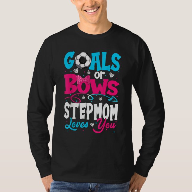Goals Or Bow Keeper Of Gender Stepmom Loves You Re T-Shirt (Front)