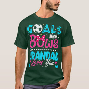 Goals Or Bows Funny Grandad Loves You Gender Revea T-Shirt