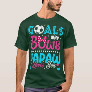 Goals Or Bows Funny Papaw Loves You Gender Reveal  T-Shirt