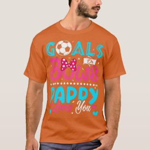 Goals Or Bows Funny Pappy Loves You Gender Reveal  T-Shirt
