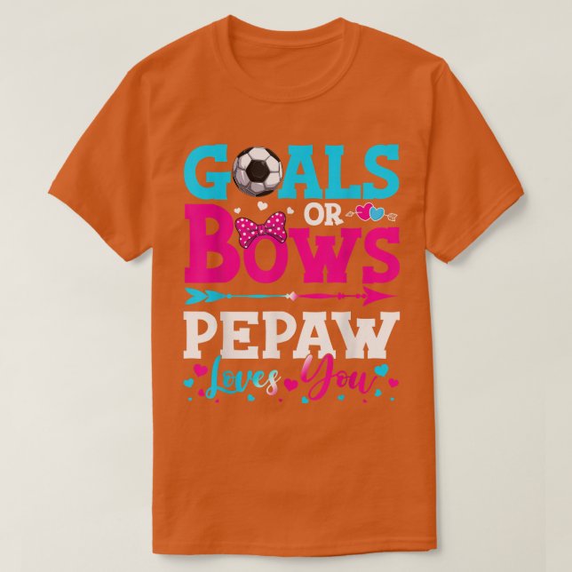 Goals Or Bows Funny Pepaw Loves You Gender Reveal  T-Shirt (Design Front)