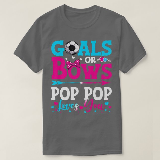 Goals Or Bows Funny Pop Pop Loves You Gender Revea T-Shirt (Design Front)