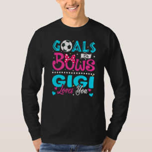 Goals Or Bows  Gigi Loves You Gender Reveal Baby   T-Shirt