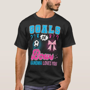 Goals Or Bows Grandma Loves You Gender Reveal Socc T-Shirt