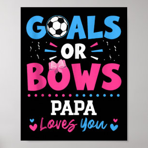 Goals Or Bows Papa Lover You Gender Reveal Soccer  Poster
