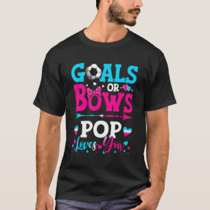 Goals Or Bows  Pop Loves You Gender Reveal Baby T-Shirt